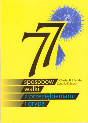 Buch/książka - 77 sposobów walki z przeziębieniami i grypą - Inlander & Moran